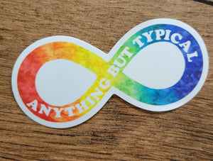 Anything But Typical Sticker